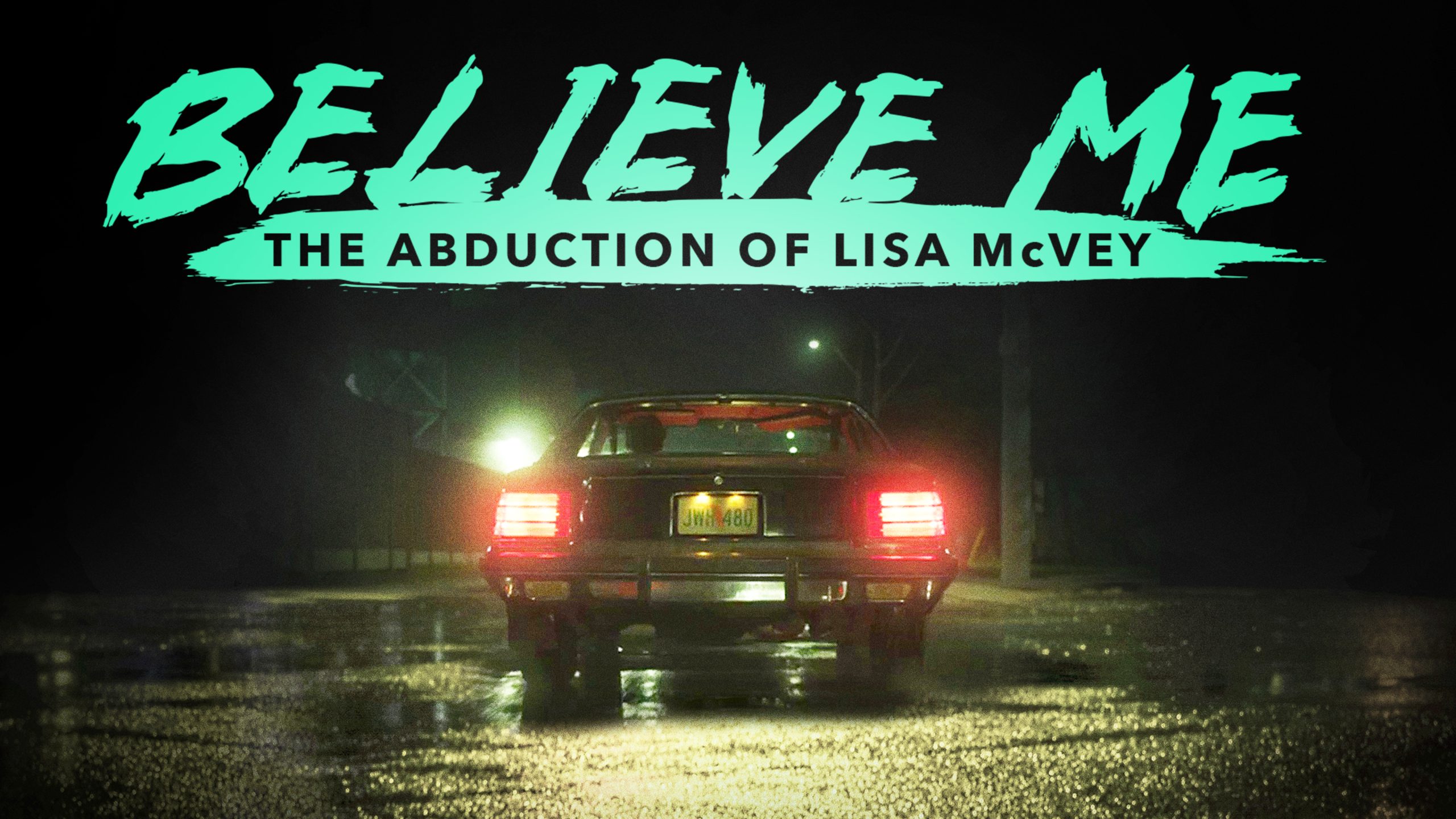 Believe Me: The Abduction of Lisa McVey